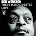  Ben Webster ‎– There Is No Greater Love 